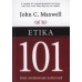 Etika 101 - Amit mindenkinek tudnia kell /John C. Maxwell